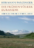 Cover-Bild zum Titel 'Die frühen Völker Eurasiens' von 'Hermann Parzinger'