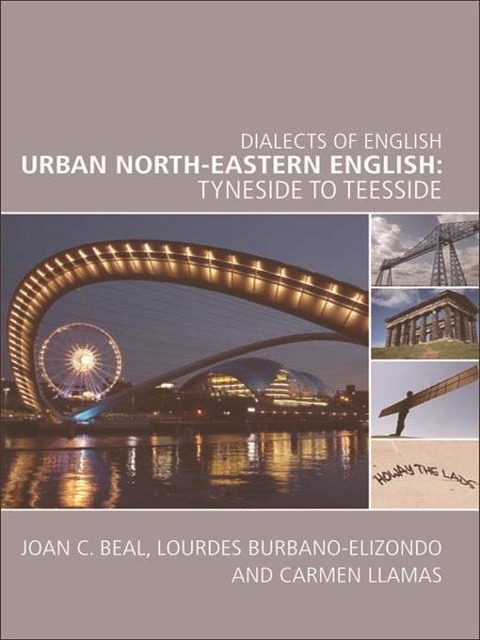 Urban North-Eastern English - Joan C Beal, Carmen Llamas, Lourdes Burbano Elizondo
