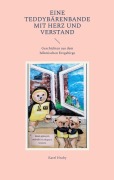 Cover-Bild zum Titel 'Eine Teddybärenbande mit Herz und Verstand' von 'Karel Hruby'