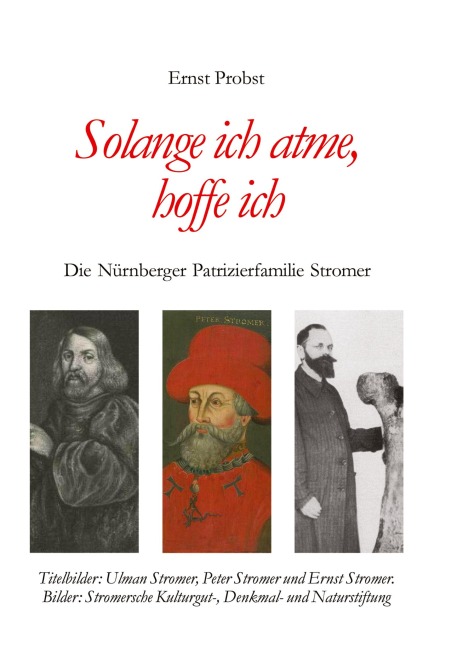 Solange ich atme, hoffe ich - Ernst Probst