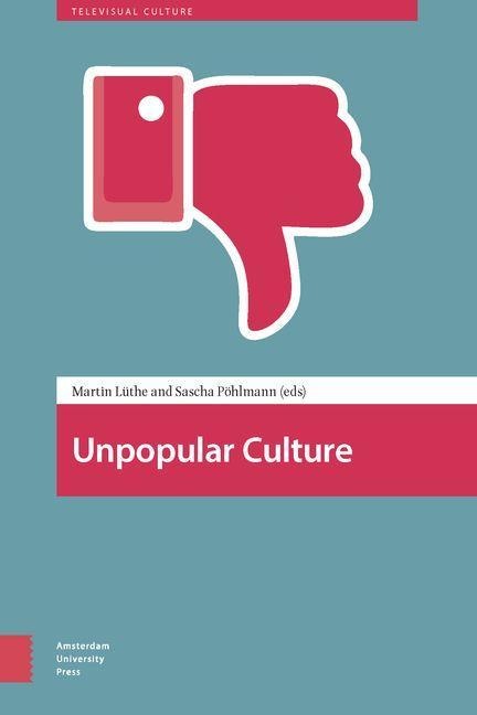 Unpopular Culture - Martin Luthe, Sascha Pohlmann