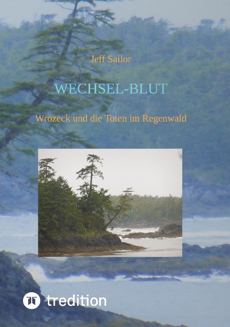 Wechsel-Blut - Kriminaler Roman von der Olympic Peninsula - Jeff Sailor