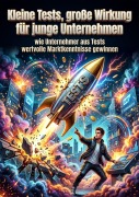 Cover-Bild zum Titel 'Kleine Tests, große Wirkung für junge Unternehmen' von 'Leontin Krämerwald'