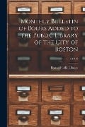 Monthly Bulletin of Books Added to the Public Library of the City of Boston; v.13 (1908) - 
