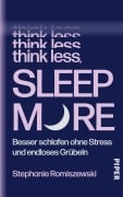 Cover-Bild zum Titel 'Think Less, Sleep More' von 'Stephanie Romiszewski'