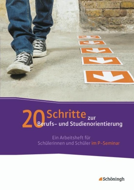 20 Schritte zur Berufs- und Studienorientierung - Alexander Geist, Horst Schmitz