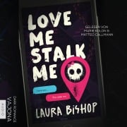 Cover-Bild zum Titel 'Love Me Stalk Me' von 'Laura Bishop'