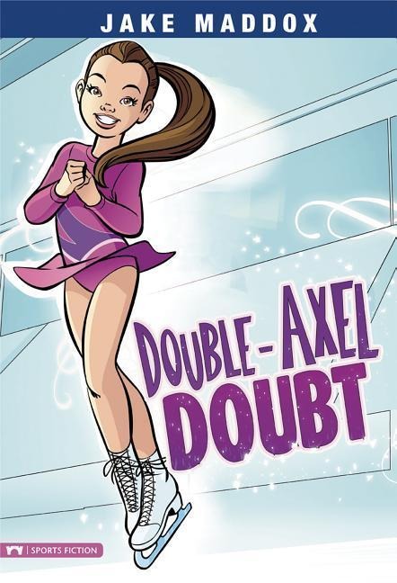 Double-Axel Doubt - Jake Maddox
