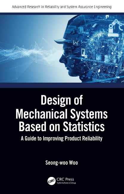 Design of Mechanical Systems Based on Statistics - Seong-Woo Woo