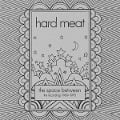 Cover-Bild zum Titel 'The Space Between' von 'Hard Meat'
