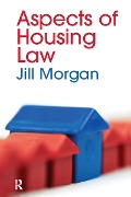 Cover-Bild zum Titel 'Aspects of Housing Law' von 'Jill Morgan'