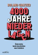 Cover-Bild zum Titel '4000 Jahre Niederlagen' von 'Roland Gratzer'