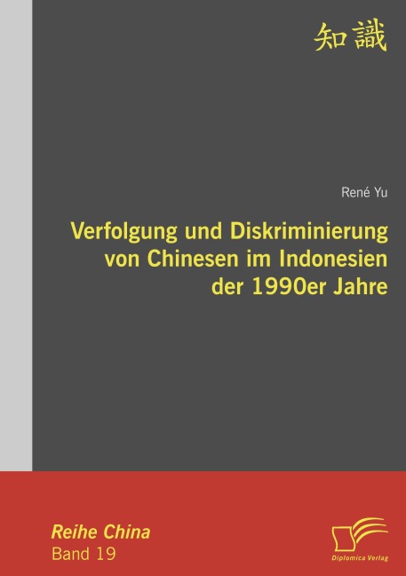 Verfolgung und Diskriminierung von Chinesen im Indonesien der 1990er Jahre - René Yu