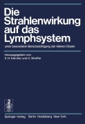 Cover-Bild zum Titel 'Die Strahlenwirkung auf das Lymphsystem' von ''