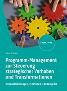 Cover-Bild zum Titel 'Programm-Management zur Steuerung strategischer Vorhaben und Transformationen' von 'Klaus Schopka'