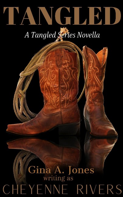 Tangled - Gina A. Jones, Cheyenne Rivers