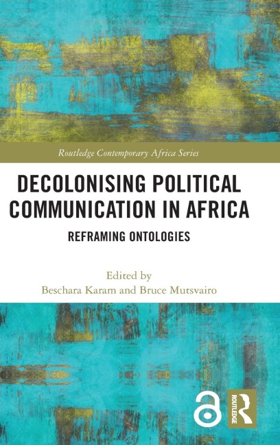 Decolonising Political Communication in Africa - 