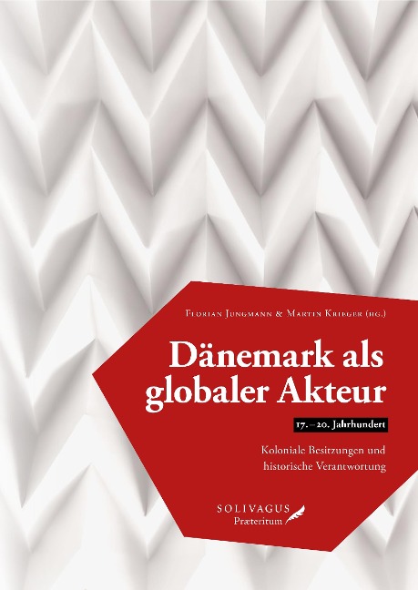 Dänemark als globaler Akteur (17.-20. Jahrhundert) - 