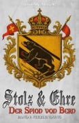 Cover-Bild zum Titel 'Stolz & Ehre - Der Spion von Bern Band I' von 'Justan Autor'