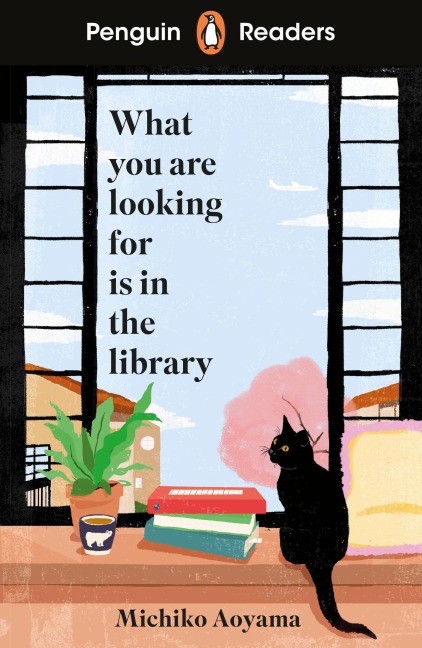 Penguin Readers Level 4: What You Are Looking for is in the Library (ELT Graded Reader) - Michiko Aoyama