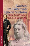 Cover-Bild zum Titel 'Kochen im Palast von Queen Victoria' von 'Uwe Pache'
