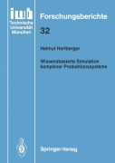 Cover-Bild zum Titel 'Wissensbasierte Simulation komplexer Produktionssysteme' von 'Helmut Hartberger'
