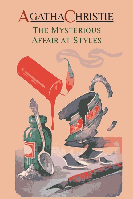 The Mysterious Affair at Styles - Agatha Christie