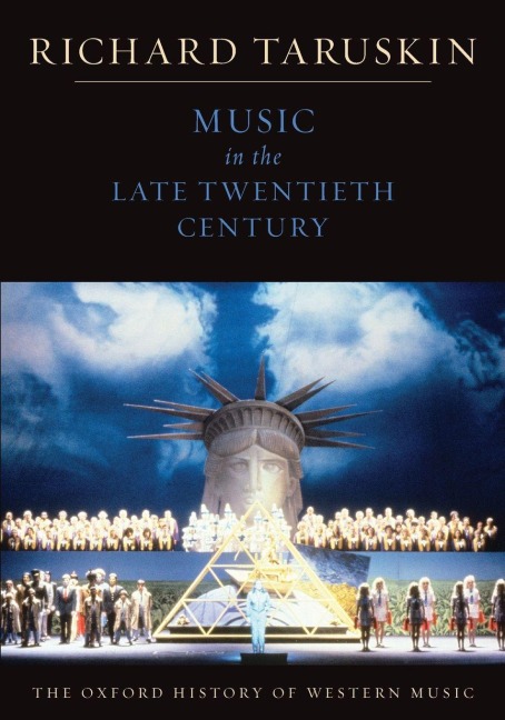 Music in the Late Twentieth Century - Richard Taruskin