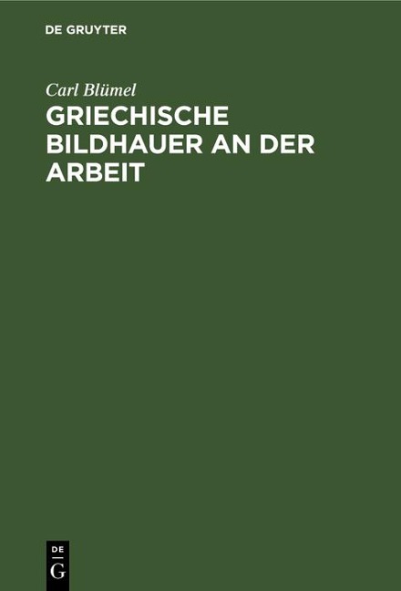 Griechische Bildhauer an der Arbeit - Carl Blümel