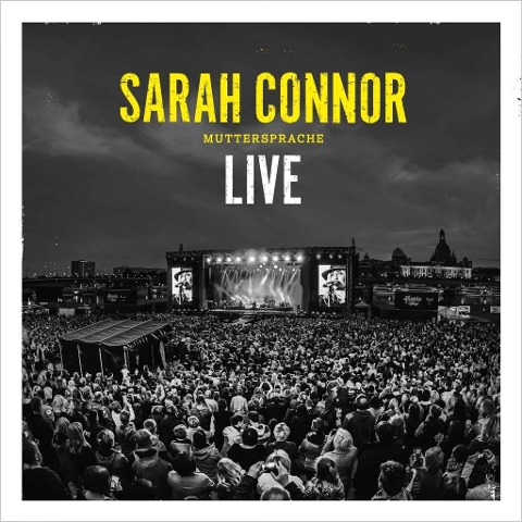 Muttersprache - Live - Sarah Connor