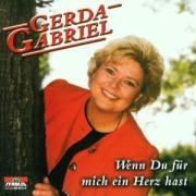 Wenn Du Für Mich Ein Herz Hast - Gerda Gabriel