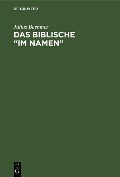 Das Biblische "im Namen" - Julius Boehmer
