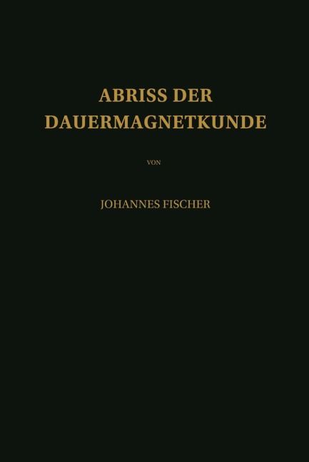 Abriss der Dauermagnetkunde - Johannes Fischer