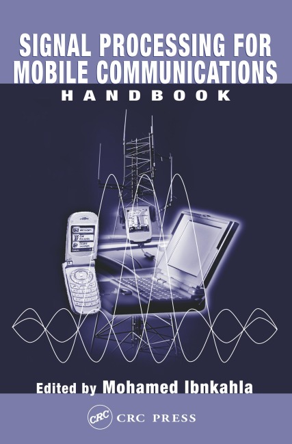 Signal Processing for Mobile Communications Handbook - 