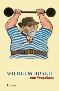Cover-Bild zum Titel 'Wilhelm Busch zum Vergnügen' von ''