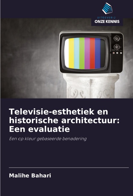Televisie-esthetiek en historische architectuur: Een evaluatie - Malihe Bahari