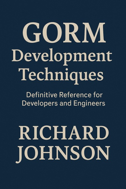 GORM Development Techniques - Richard Johnson