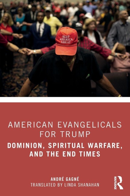 American Evangelicals for Trump - André Gagné