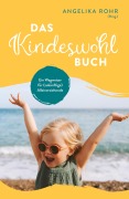 Cover-Bild zum Titel 'Das Kindeswohl Buch' von 'Angelika Rohr'
