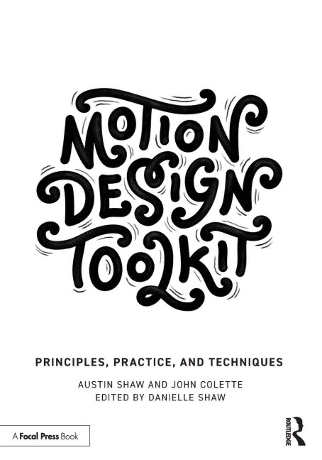 Motion Design Toolkit - Austin Shaw, John Colette