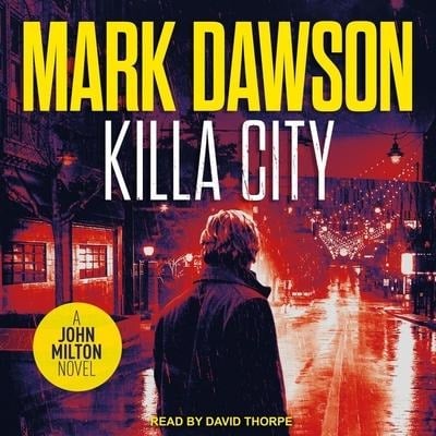 Killa City Lib/E - Mark Dawson