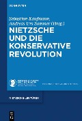 Nietzsche und die Konservative Revolution - 