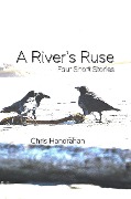 A River's Ruse - Chris Handrahan