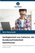 Cover-Bild zum Titel 'Verfügbarkeit von Faktoren, die Kundenzufriedenheit beeinflussen' von 'Sara Hassouneh'