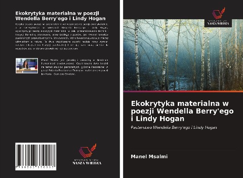 Ekokrytyka materialna w poezji Wendella Berry'ego i Lindy Hogan - Manel Msalmi