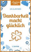 Cover-Bild zum Titel 'Dankbarkeit macht glücklich' von 'Ursula Richard'