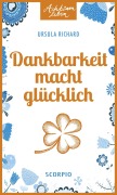 Cover-Bild zum Titel 'Dankbarkeit macht glücklich' von 'Ursula Richard'