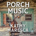 Cover-Bild zum Titel 'Porch Music' von 'Kathy Maresca'