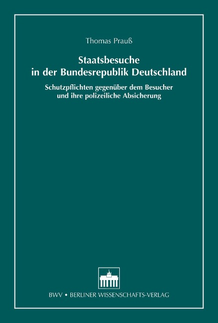 Staatsbesuche in der Bundesrepublik Deutschland - Thomas Prauß
