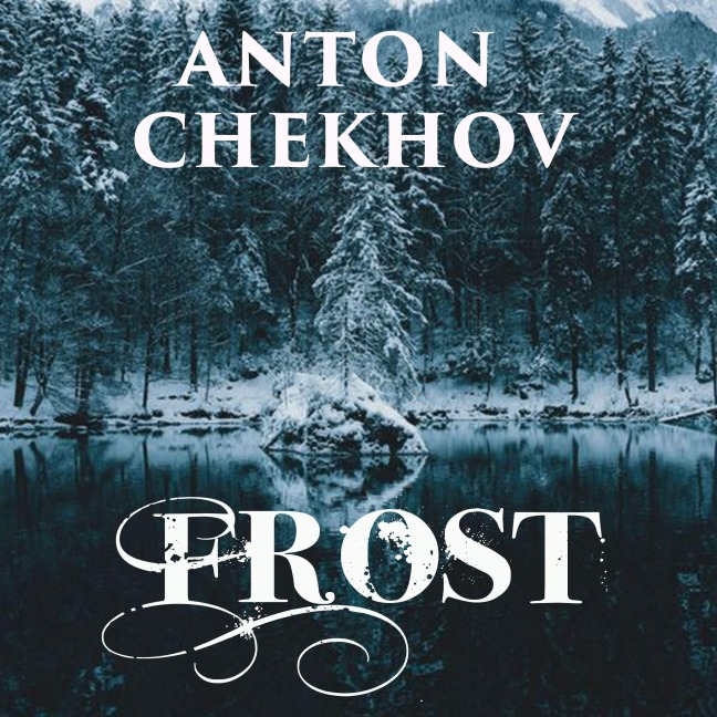 Frost - Anton Chekhov